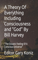 Theory Of Everything Including Consciousness and 