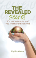 The Revealed Secret, Chose a number, and your will have the answer