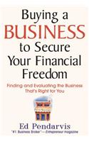 Buying a Business to Secure Your Financial Freedom