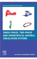 Single-Phase, Two-Phase and Supercritical Natural Circulation Systems