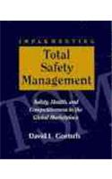 Implementing Total Safety Management