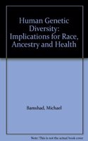 Human Genetic Diversity: Implications for Race, Ancestry, and Health: (Oxford Monographs on Medical Genetics)