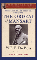 The Ordeal of Mansart (the Oxford W. E. B. Du Bois)