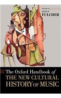 The Oxford Handbook of the New Cultural History of Music