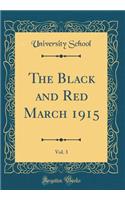 The Black and Red March 1915, Vol. 3 (Classic Reprint)