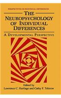 Neuropsychology of Individual Differences