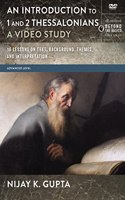 Introduction to 1 and 2 Thessalonians, a Video Study: 12 Lessons on Text, Background, Themes, and Interpretation