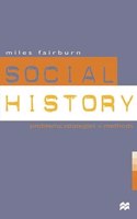 Social History: Problems, Strategies and Methods