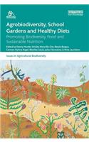 Agrobiodiversity, School Gardens and Healthy Diets