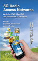 5G Radio Access Networks: Centralized RAN, Cloud-RAN and Virtualization of Small Cells