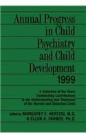 Annual Progress in Child Psychiatry and Child Development 1999