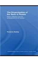 The Emancipation of the Serfs in Russia: Peace Arbitrators and the Development of Civil Society(BASEES/Routledge Series on Russian and East European Studies)