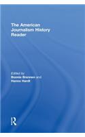 The American Journalism History Reader