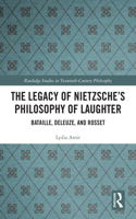 The Legacy of Nietzsche’s Philosophy of Laughter