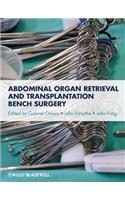 Abdominal Organ Retrieval and Transplantation Bench Surgery