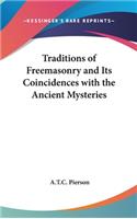 Traditions of Freemasonry and Its Coincidences with the Ancient Mysteries