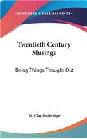 Twentieth Century Musings