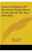 Letters And Papers Of The Verney Family Down To The End Of The Year 1639 (1853)