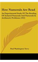 How Numerals Are Read: An Experimental Study Of The Reading Of Isolated Numerals And Numerals In Arithmetic Problems (1922)