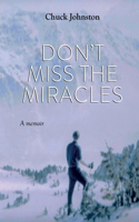 Don't Miss the Miracles