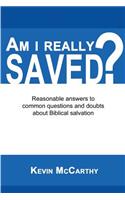 Am I Really Saved?