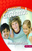 Ahora Soy Cristiano - Manual Para El Líder