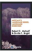 Metcalf's Language Series. Language Exercises