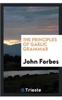 The Principles of Gaelic Grammar