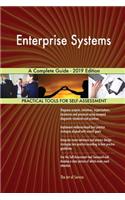 Enterprise Systems A Complete Guide - 2019 Edition