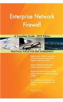 Enterprise Network Firewall A Complete Guide - 2019 Edition