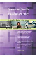 Government Security Classifications Policy A Complete Guide - 2020 Edition