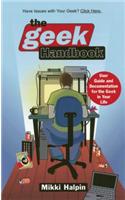 Geek Handbook: User Guide and Documentation for the Geek in Your Life