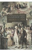 The Ideological Origins of American Federalism