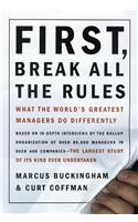 First, Break All the Rules: What the World's Great Managers Do Differently