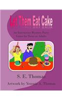Let Them Eat Cake