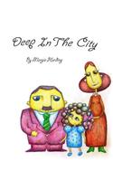 Deep In The City