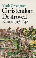 Christendom Destroyed