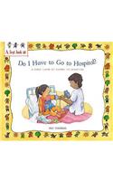 Going to Hospital: Do I Have to Go to Hospital?