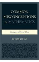 Common Misconceptions in Mathematics: Strategies to Correct Them