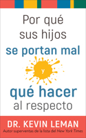 Por qué sus hijos se portan mal y qué hacer al respecto