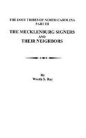 Mecklenburg Signers and Their Neighbors: The Lost Tribes of North Carolina, Part III