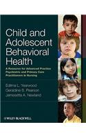 Child and Adolescent Behavioral Health: A Resource for Advanced Practice Psychiatric and Primary Care Practitioners in Nursing