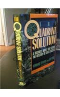 The Quadrant Solution