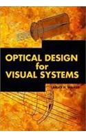 Optical Design for Visual Systems