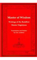 Master of Wisdom: Writitngs of the Buddhist Mastar Nagarjuna