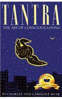 Tantra: The Art of Conscious Loving: 25th Anniversary Edition