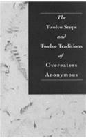 Twelve Steps and Twelve Traditions of Overeaters Anonymous