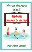 Water Wakers Book II Beware Sharks in Water