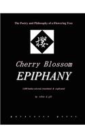 Cherry Blossom Epiphany -- The Poetry and Philosophy of a Flowering Tree
