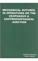 Mechanical Sutures in Operations on the Esophagus and Gastroesophageal Junction